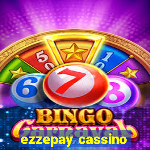 ezzepay cassino